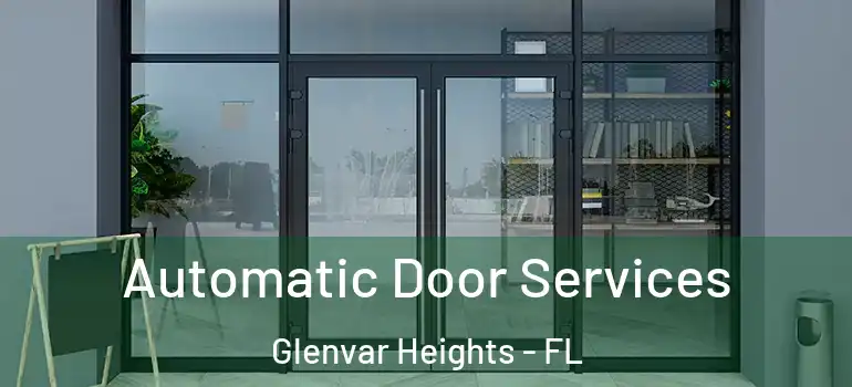  Automatic Door Services Glenvar Heights - FL