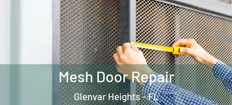  Mesh Door Repair Glenvar Heights - FL