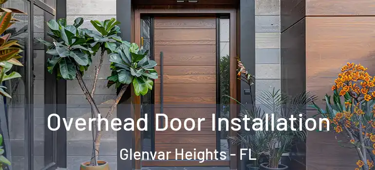  Overhead Door Installation Glenvar Heights - FL